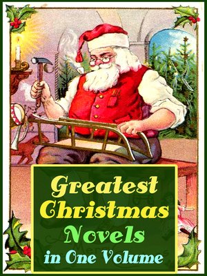 cover image of Greatest Christmas Novels in One Volume